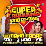 Super Caravana “Pão com Ovo” promove espetáculo gratuito em municípios maranhenses