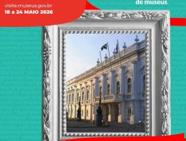 O Museu Palácio dos Leões participa da 24ª Semana Nacional de Museus, celebrando o tema “Museus