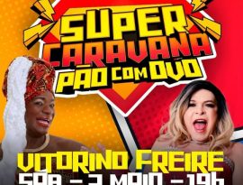 Super-Caravana-Pao-com-Ovo-Vitorino-Freire